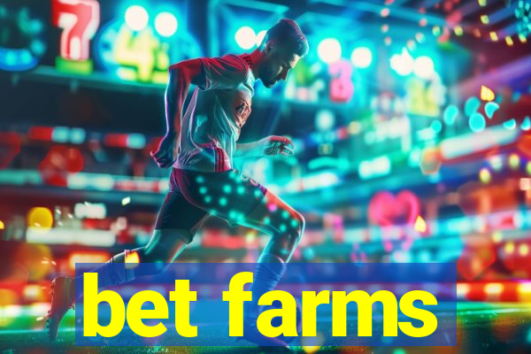 bet farms