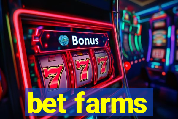 bet farms