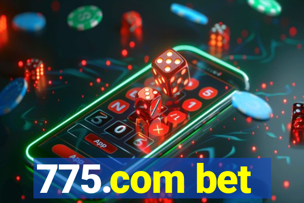 775.com bet