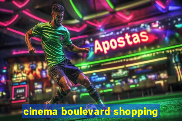 cinema boulevard shopping