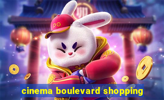 cinema boulevard shopping