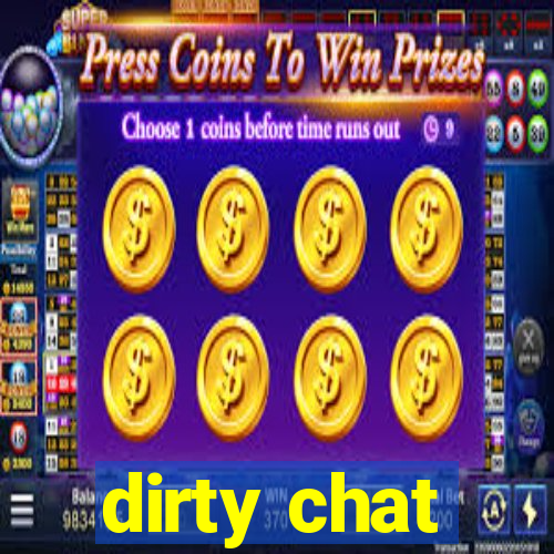 dirty chat