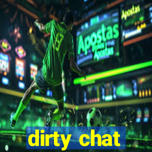 dirty chat