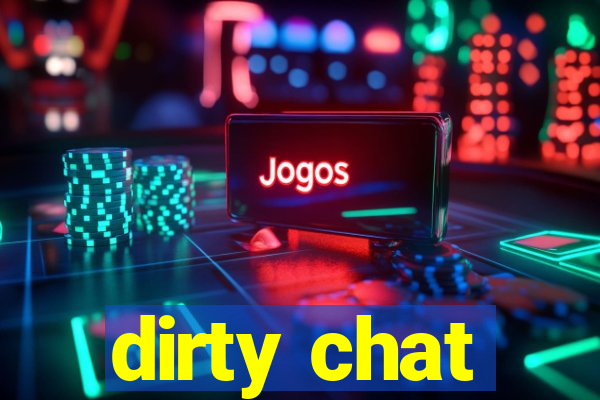 dirty chat