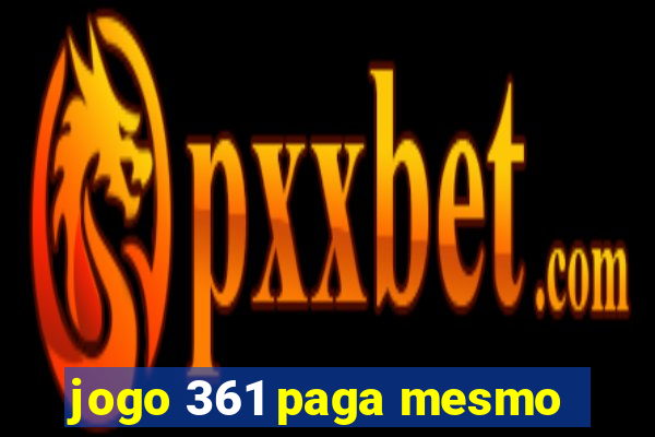 jogo 361 paga mesmo