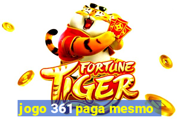 jogo 361 paga mesmo