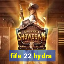 fifa 22 hydra