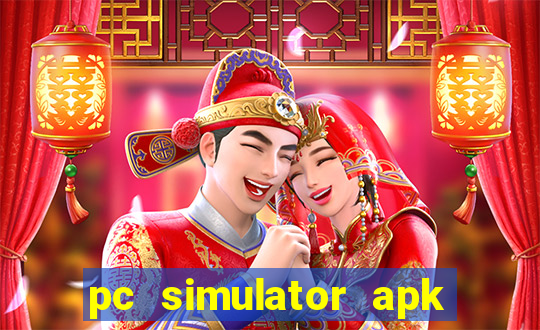 pc simulator apk dinheiro infinito