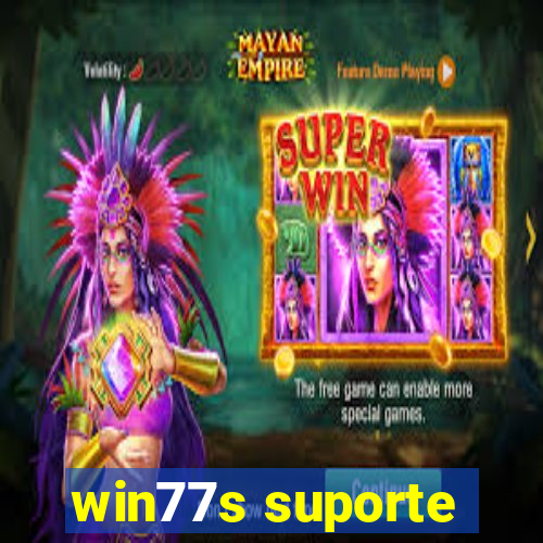 win77s suporte