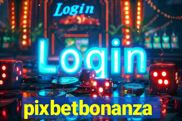 pixbetbonanza