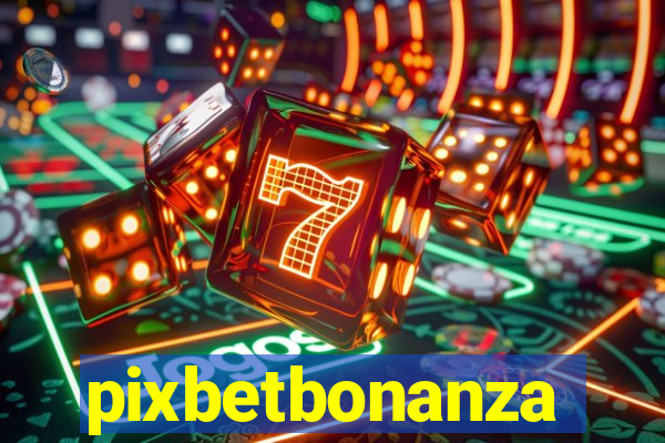 pixbetbonanza