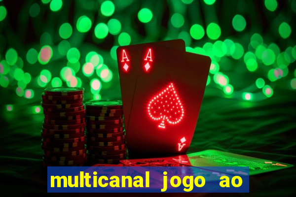 multicanal jogo ao vivo bahia