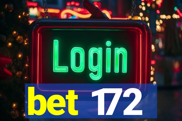 bet 172