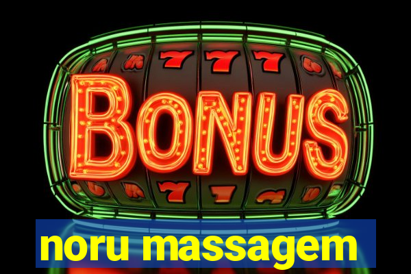 noru massagem