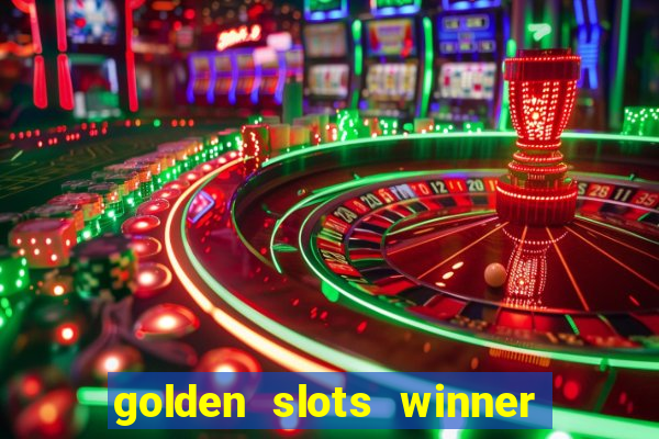 golden slots winner paga mesmo