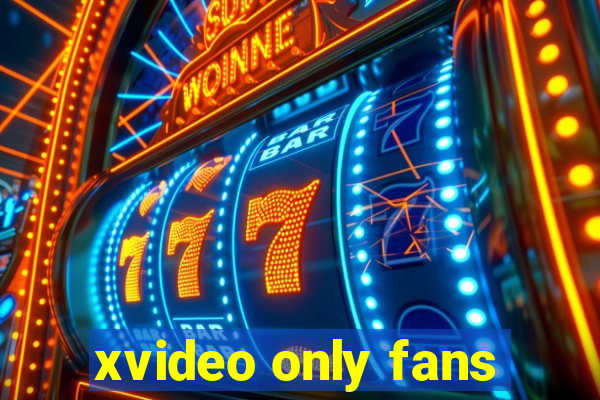 xvideo only fans