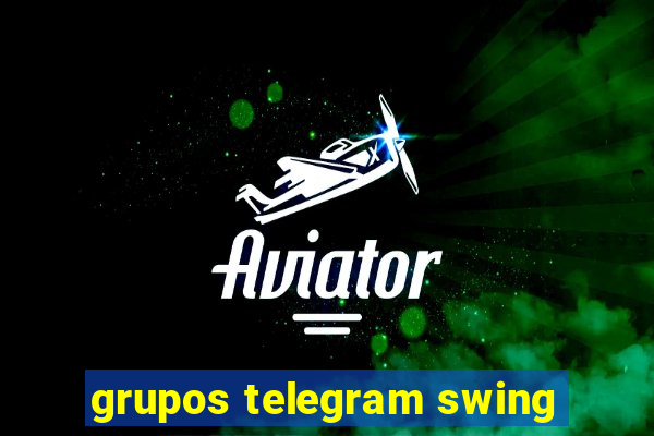 grupos telegram swing