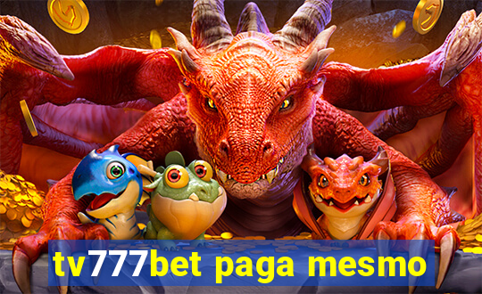 tv777bet paga mesmo