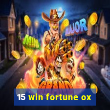 15 win fortune ox