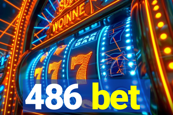 486 bet