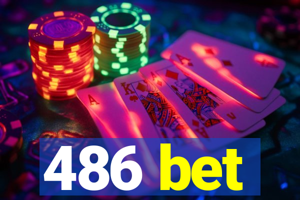 486 bet