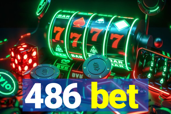 486 bet