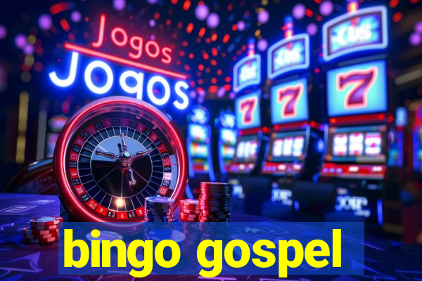 bingo gospel