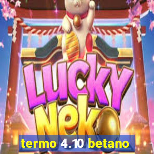 termo 4.10 betano