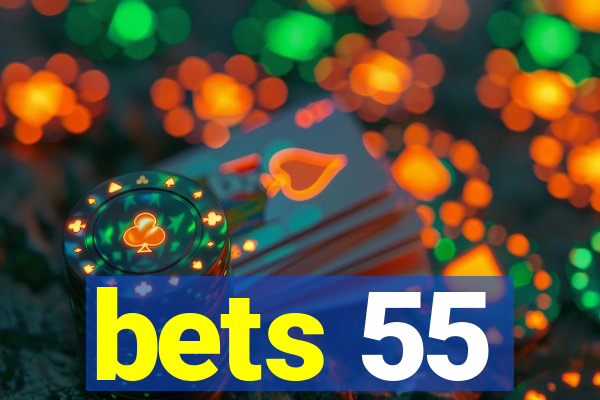 bets 55