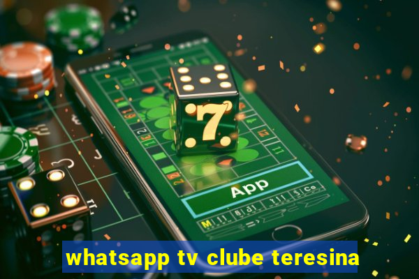 whatsapp tv clube teresina