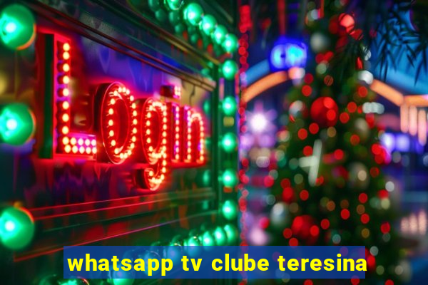 whatsapp tv clube teresina