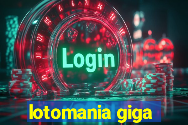 lotomania giga