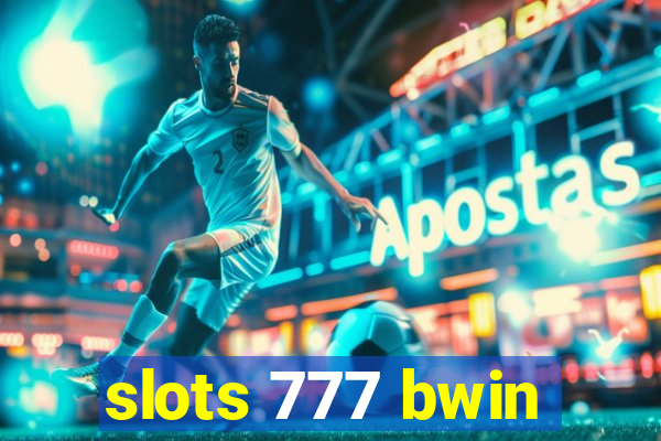 slots 777 bwin