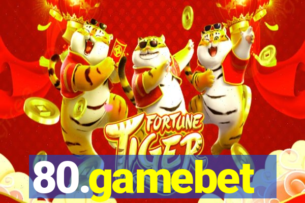 80.gamebet