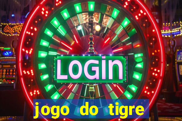 jogo do tigre deposito minimo 1 real