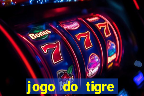 jogo do tigre deposito minimo 1 real