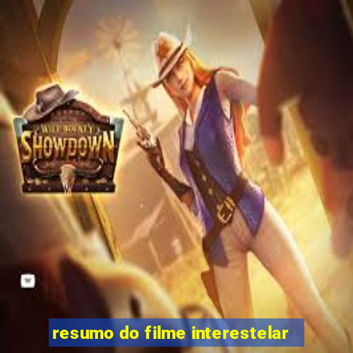 resumo do filme interestelar