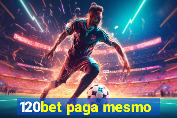 120bet paga mesmo