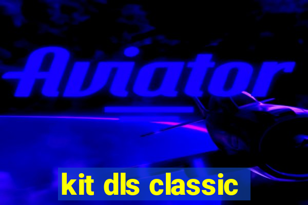 kit dls classic