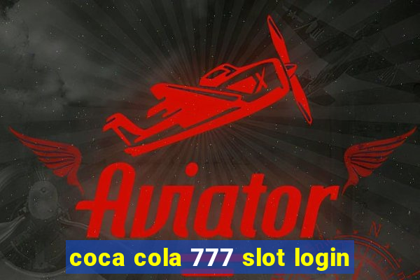 coca cola 777 slot login