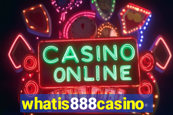 whatis888casino