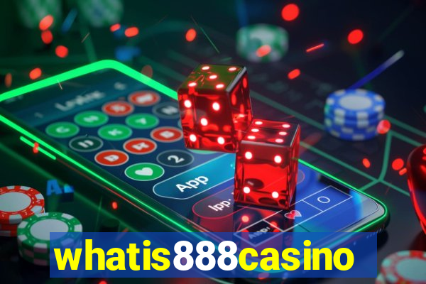 whatis888casino