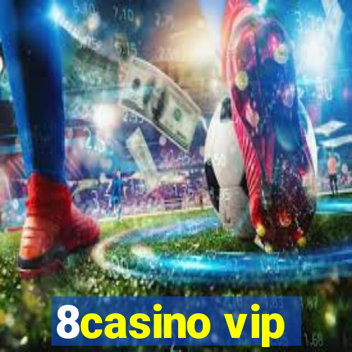 8casino vip