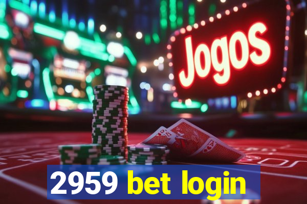 2959 bet login