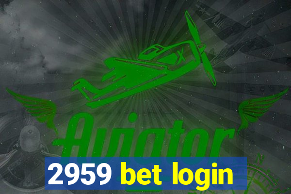 2959 bet login