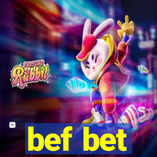 bef bet