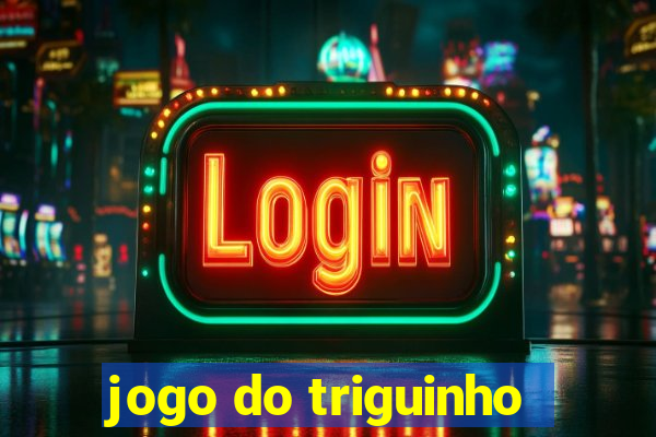 jogo do triguinho