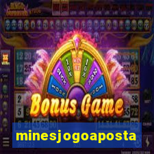 minesjogoaposta