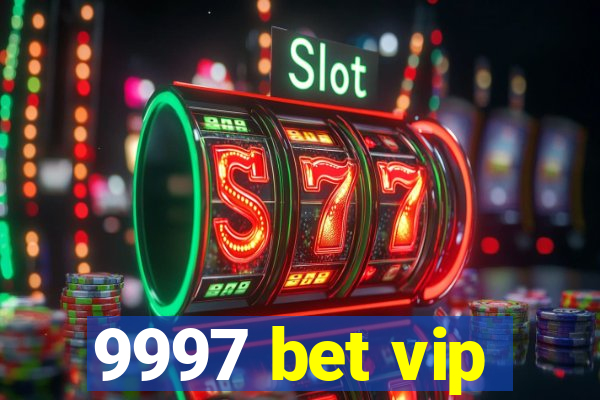 9997 bet vip