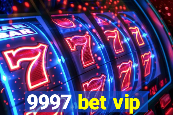 9997 bet vip